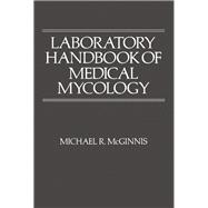 Laboratory Handbook of Medical Mycology