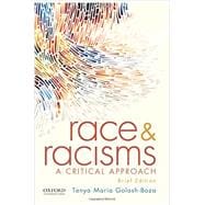 Race and Racisms A Critical Approach, Brief Edition