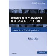 Updates in Percutaneous Coronary Intervention, an Issue of Interventional Cardiology Clinics