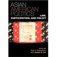 Asian American Politics Law, Participation, and Policy