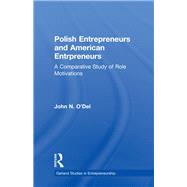 Polish Entrepreneurs and American Entrepreneurs: A Comparative Study of Role Motivations