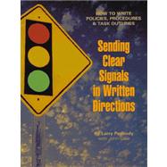 How to Write Policies, Procedures and Task Outlines : Sending Clear Signals in Written Directions