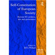 Self-Constitution of European Society: Beyond EU Politics, Law and Governance