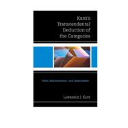 Kant's Transcendental Deduction of the Categories Unity, Representation, and Apperception
