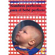 Nombres Perfectos...para El Bebe Perfecto