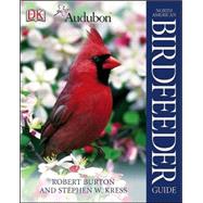 National Audubon Society North American Birdfeeder Guide