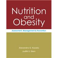 Nutrition and Obesity Assessment, Management and Prevention