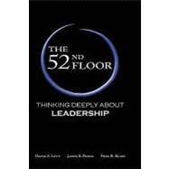The 52nd Floor: Thinking Deeply About Leadership