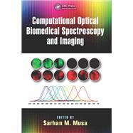 Computational Optical Biomedical Spectroscopy and Imaging