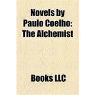 Novels by Paulo Coelho : The Alchemist, the Devil and Miss Prym, Veronika Decides to Die, Eleven Minutes, the Witch of Portobello