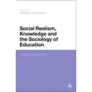Social Realism, Knowledge and the Sociology of Education Coalitions of the Mind