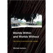 Worlds Within and Worlds Without