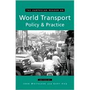 The Earthscan Reader on World Transport Policy and Practice