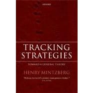 Tracking Strategies Towards a General Theory of Strategy Formation