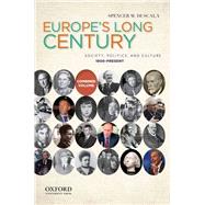 Europe's Long Century: 1900-Present Society, Politics, and Culture