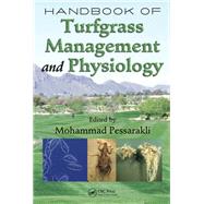 Handbook of Turfgrass Management and Physiology