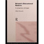 Britain's Educational Reform: A Comparison with Japan
