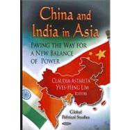 China and India in Asia : Paving the Way for a New Balance of Power