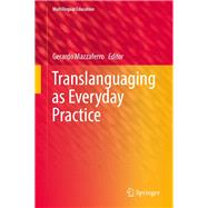 Translanguaging As Everyday Practice