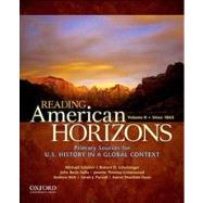 Reading American Horizons U.S. History in a Global Context, Volume II: Since 1865