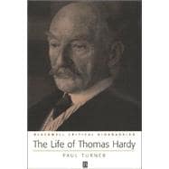 The Life of Thomas Hardy A Critical Biography