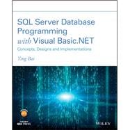 SQL Server Database Programming with Visual Basic.NET Concepts, Designs and Implementations