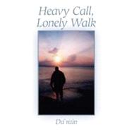 Heavy Call, Lonely Walk