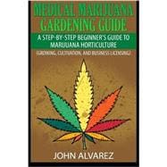Medical Marijuana Gardening Guide