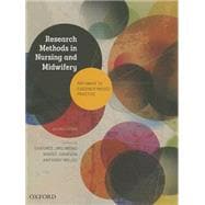 Research Methods in Nursing and Midwifery: Pathways to Evidence-based Practice