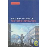 Britain in the Age of the French Revolution, 1785-1820