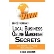 Bruce Sherman's Local Business Online Marketing Secrets