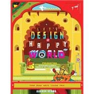 Let's Design a Happy World