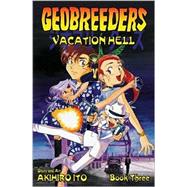 Geobreeders Book 3 : Vacation Hell