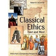 Classical Ethics: East and West