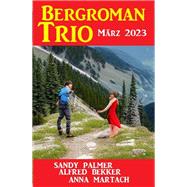 Bergroman Trio März 2023