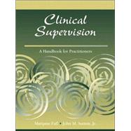 Clinical Supervision : A Handbook for Practitioners