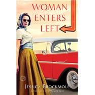 Woman Enters Left A Novel