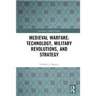 Medieval Warfare: Technology, Military Revolutions, and Strategy