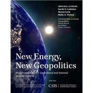 New Energy, New Geopolitics Background Report 2: Geopolitical and National Security Impacts