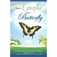 From a Caterpillar into a Butterfly