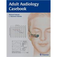 Adult Audiology Casebook