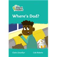Collins Peapod Readers – Level 3 – Where's Dad?