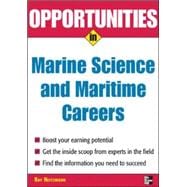 Opportunities in Marine Science and Maritime Careers, revised edition