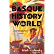 Basque History of the World : The Story of a Nation