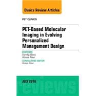 PET-based Molecular Imaging in Evolving Personalized Management Design