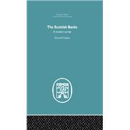 The Scottish Banks: A modern survey