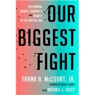 Our Biggest Fight Reclaiming Liberty, Humanity, and Dignity in the Digital Age book cover, ISBN 9780593728512