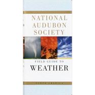 National Audubon Society Field Guide to Weather North America