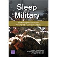 Sleep in the Military Promoting Healthy Sleep Among U.S. Servicemembers