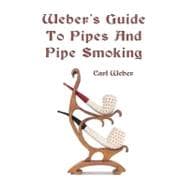 Weber's Guide to Pipes and Pipe Smoking